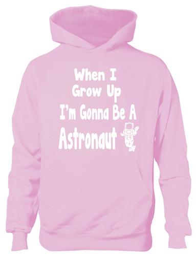 When I Grow Up Be Astronaut Hoodie Girls Boys Kids