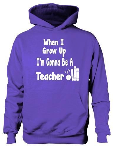 When I Grow Up Be Teacher Hoodie Girls Boys Kids