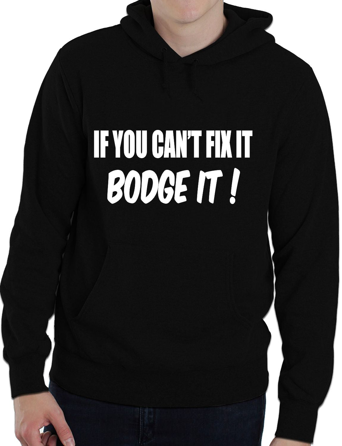 If You Can't Fix it Bodge It Builder DIY Mechanic Unisex Hoodie Size