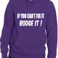 If You Can't Fix it Bodge It Builder DIY Mechanic Unisex Hoodie Size