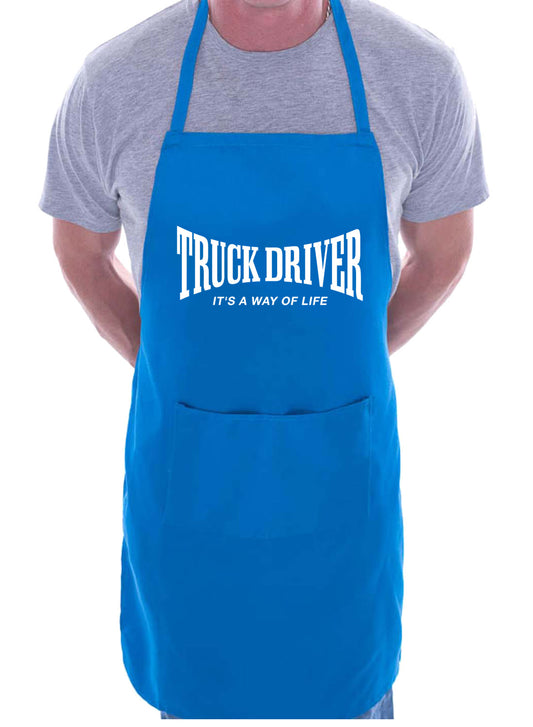 Truck Driver Way Of Life Lorry Long Distance Driver BBQ Apron