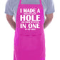 I Made A Hole In One Golfer Funny Gift Novelty Cooking BBQ Apron