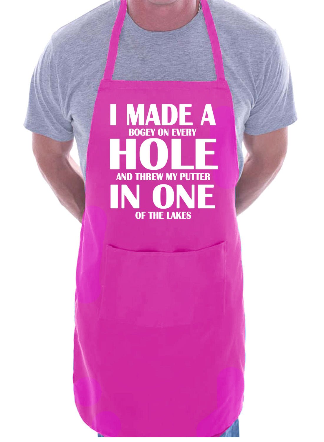 I Made A Hole In One Golfer Funny Gift Novelty Cooking BBQ Apron