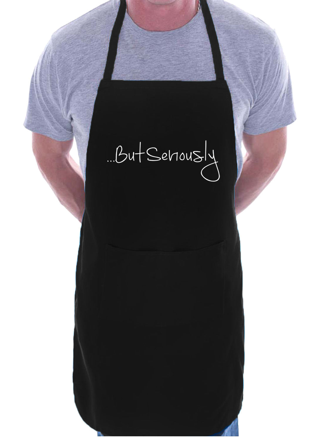 But Seriosuly Funny Slogan Gift BBQ Apron