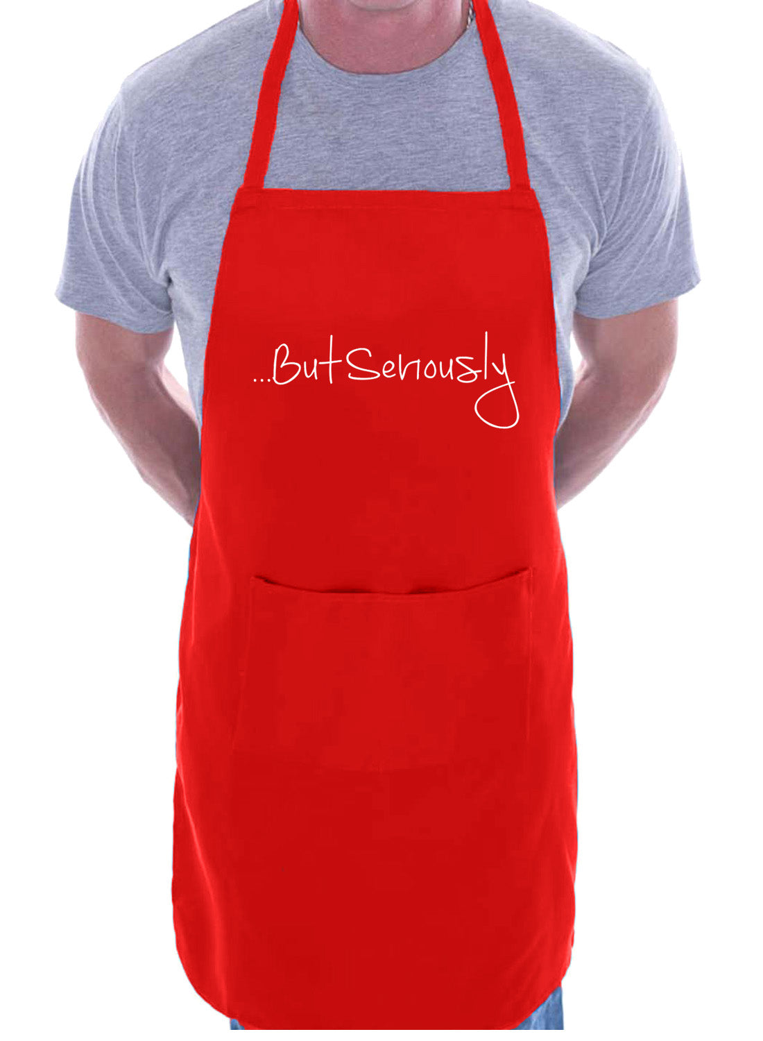 But Seriosuly Funny Slogan Gift BBQ Apron