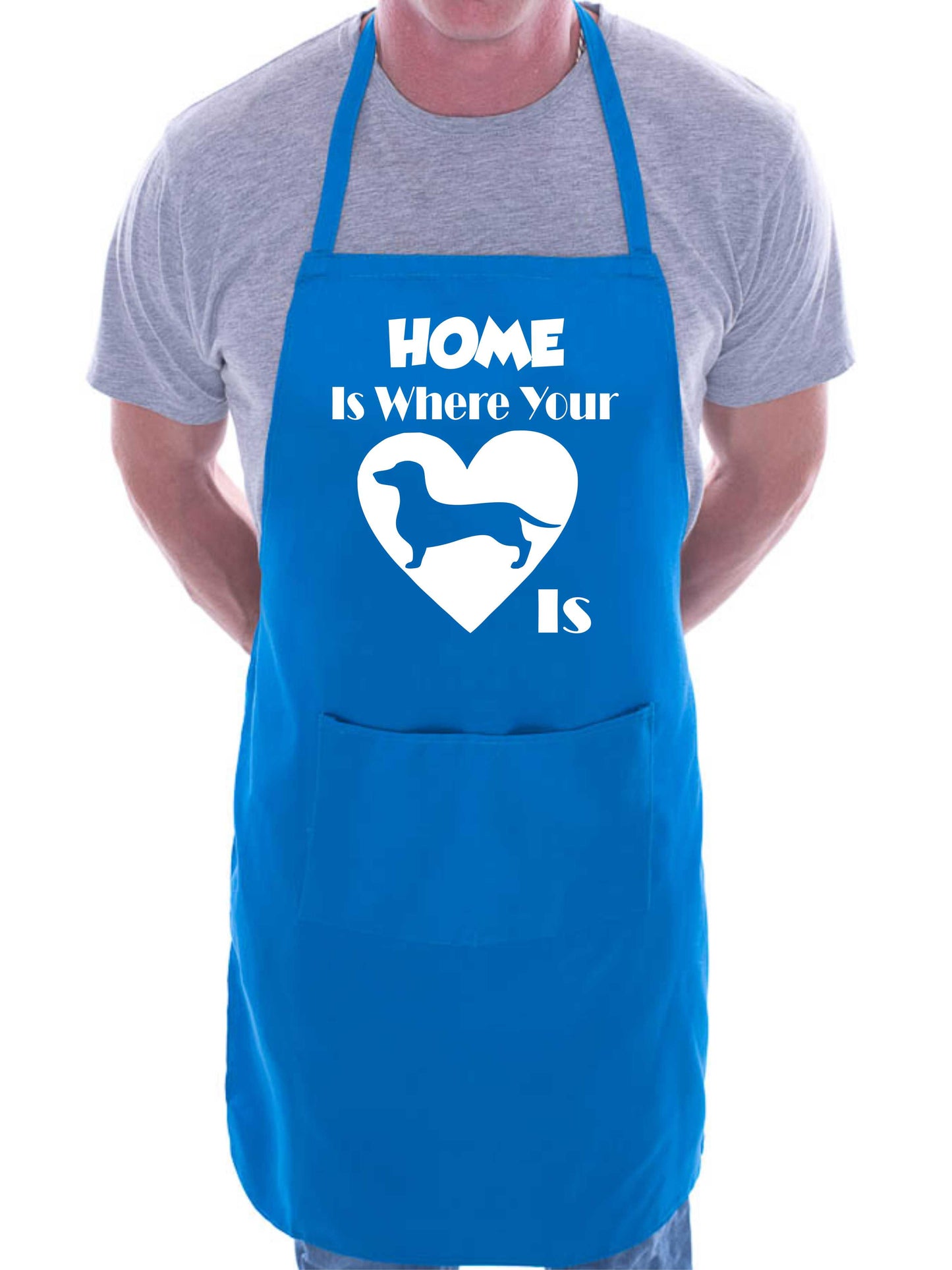 Home Is Where Your Dachshund Is Funny Dog Lover Gift Novelty Cooking BBQ Apron