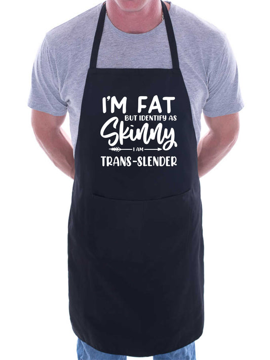 I'm Fat But Identify As Skinny Apron Funny Birthday Gift Cooking Baking BBQ