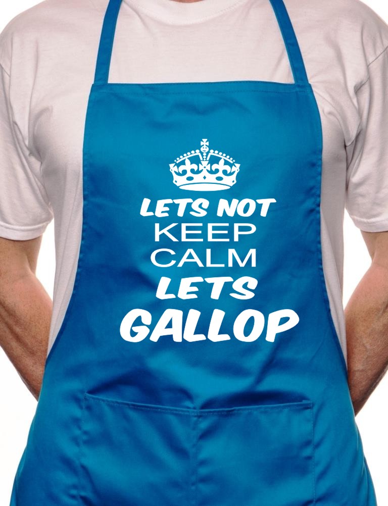 Lets Not Keep Calm Gallop Horses BBQ Funny Apron