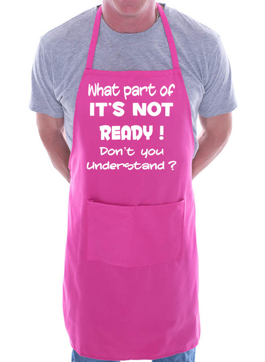 BBQ Apron What Part Of Not Ready Funny Birthday Slogan Gift