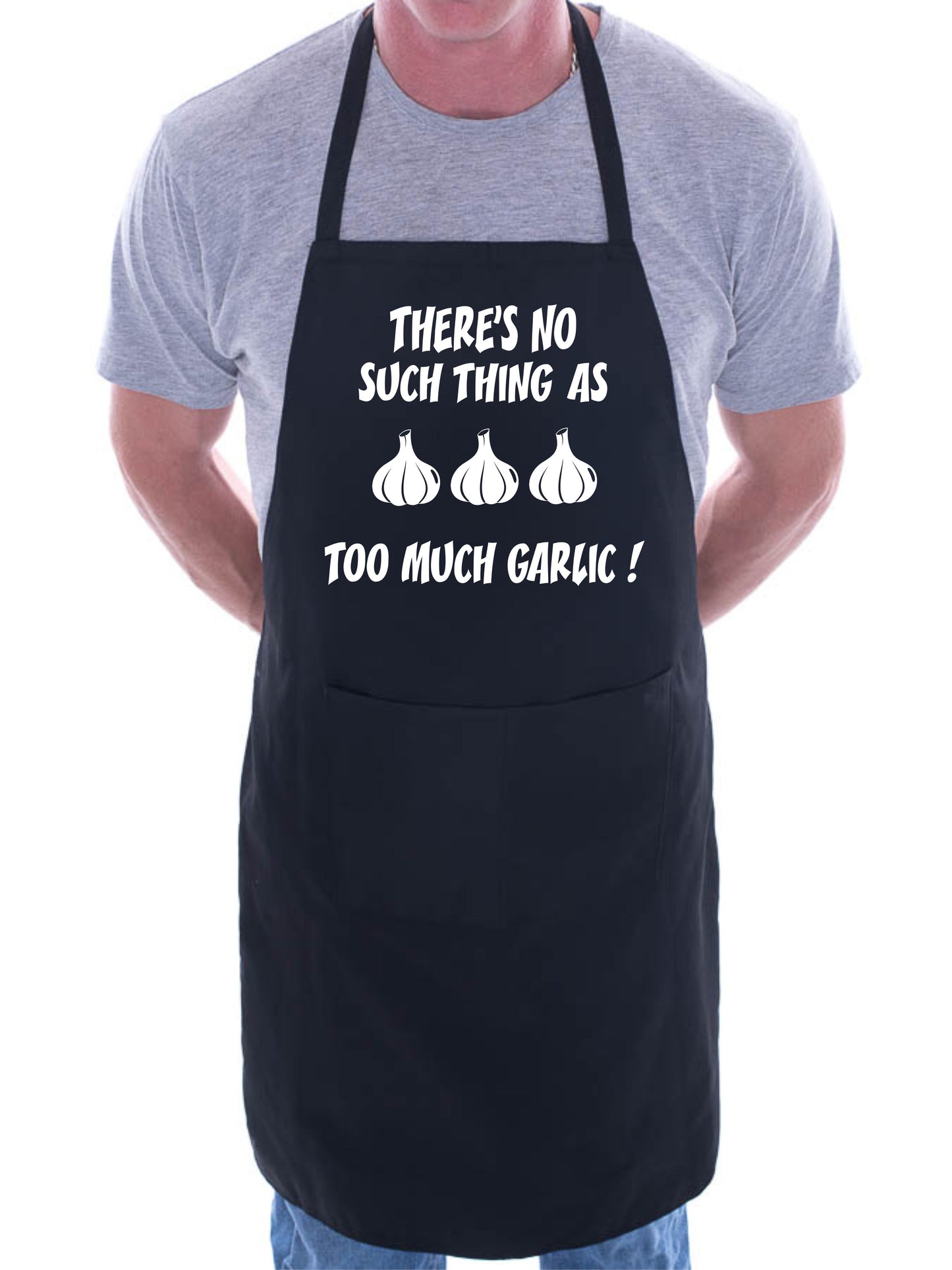 No Such thing As Too Much Garlic Funny Apron BBQ