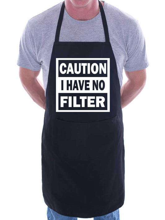 Caution I Have No Filter Slogan Funny BBQ Apron Novelty Baking Cooking