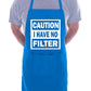 Caution I Have No Filter Slogan Funny BBQ Apron Novelty Baking Cooking