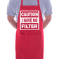 Caution I Have No Filter Slogan Funny BBQ Apron Novelty Baking Cooking