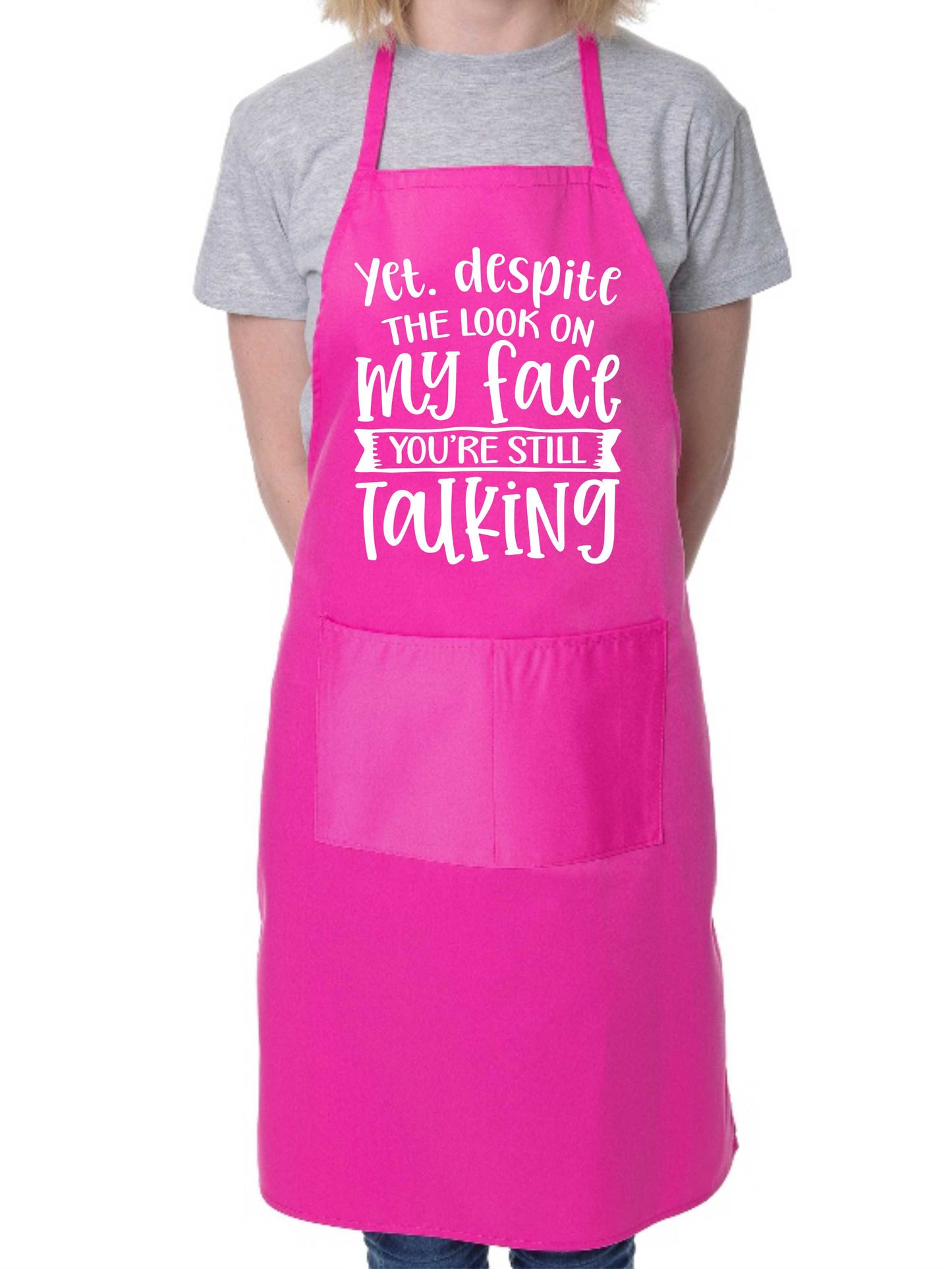 Despite The Look On My Face You're Still Talking BBQ Apron Baking Crafting Cooking Apron