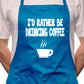 I'd Rather Be Drinking Coffee BBQ Cooking Apron