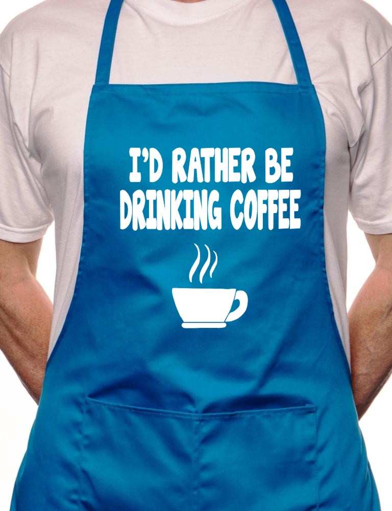 I'd Rather Be Drinking Coffee BBQ Cooking Apron