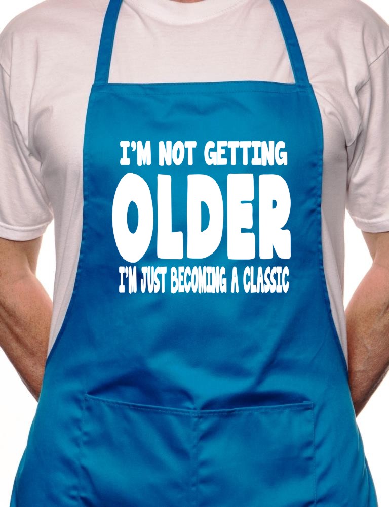 Adult I'm Not Getting Older Birthday BBQ Cooking Funny Novelty Apron