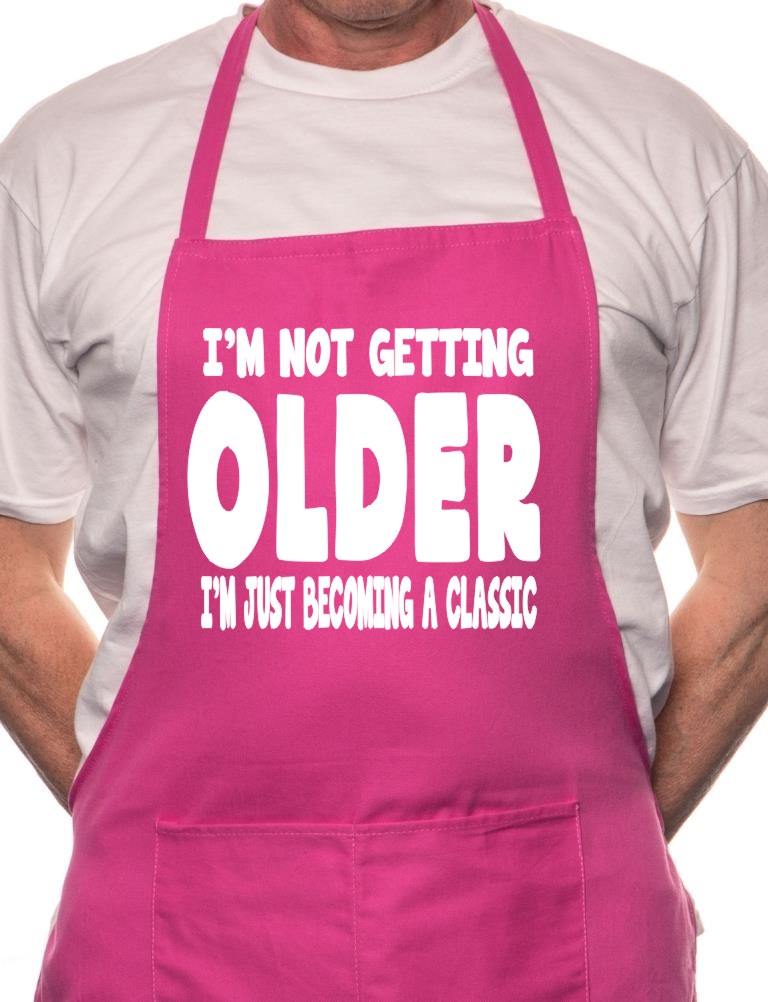 Adult I'm Not Getting Older Birthday BBQ Cooking Funny Novelty Apron