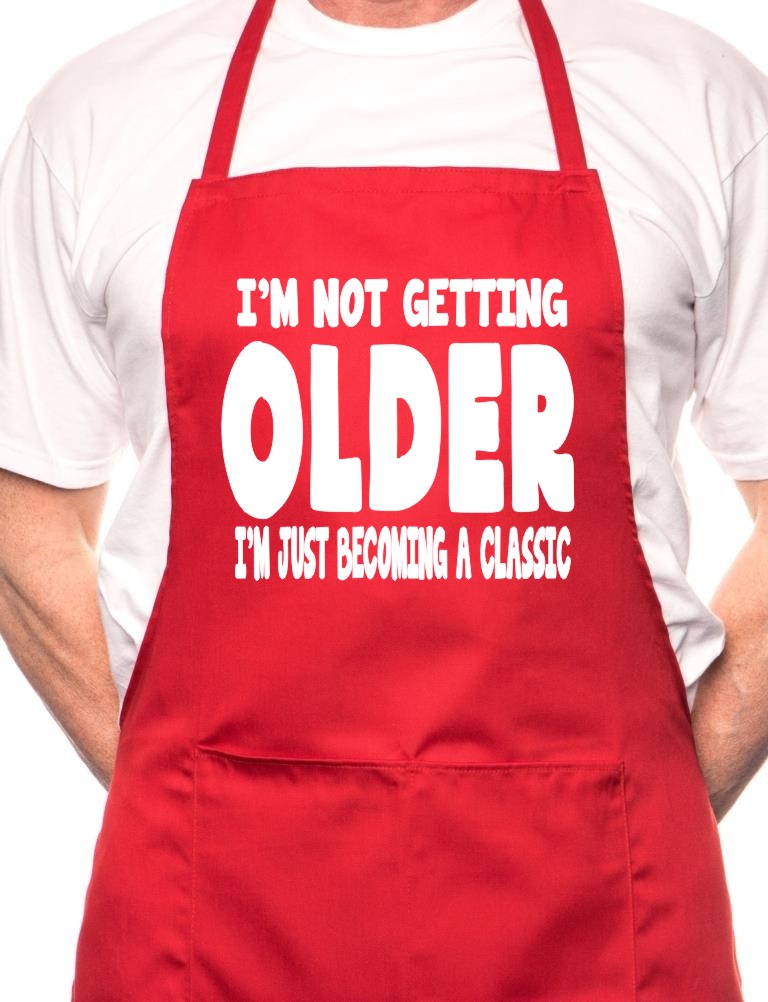 Adult I'm Not Getting Older Birthday BBQ Cooking Funny Novelty Apron