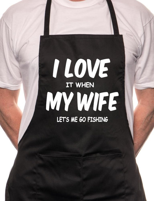 Love It When Wife Lets Me Go Fishing BBQ Cooking Apron