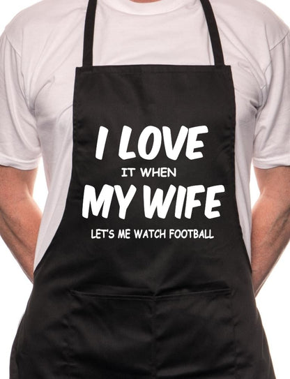 Love It When Wife Lets Me Watch Football BBQ Cooking Apron