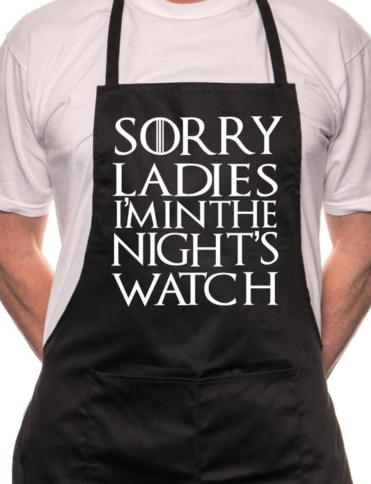 Sorry Ladies Nightwatchman Games Thrones Cooking Funny Novelty Apron