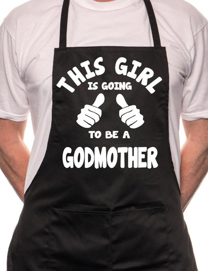 Adult This Girl Going To Be Godmother BBQ Cooking Funny Novelty Apron