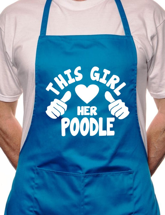 Adult This Girl Loves Her Poodle Dog BBQ Cooking Funny Novelty Apron
