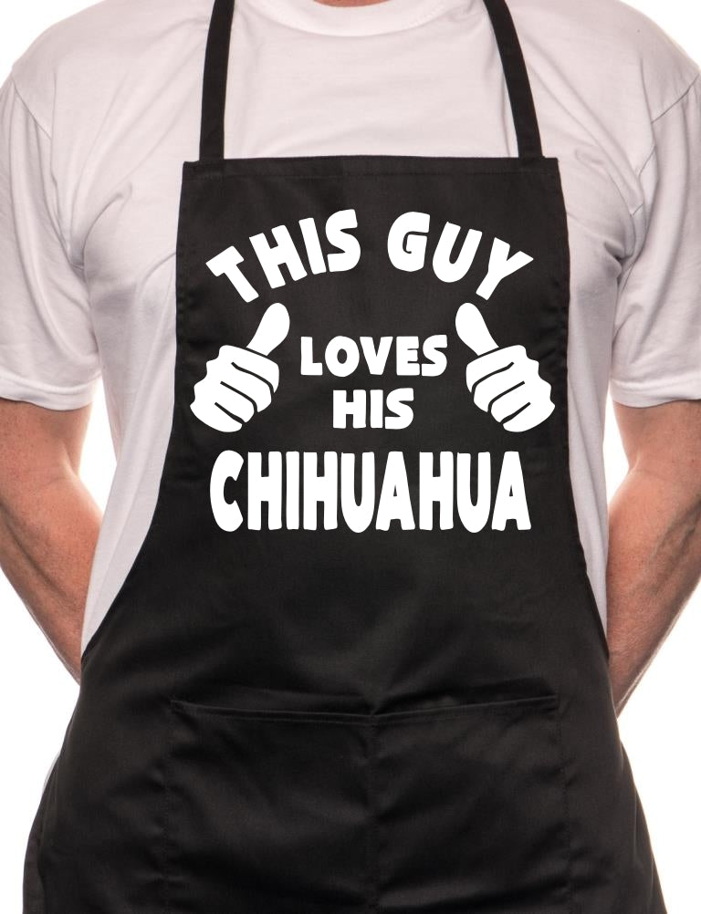 This Guy Loves His Chihuahua BBQ Dog Cooking Apron