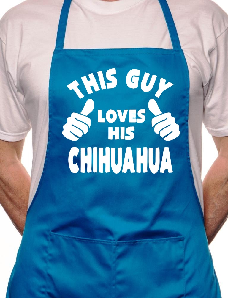 This Guy Loves His Chihuahua BBQ Dog Cooking Apron