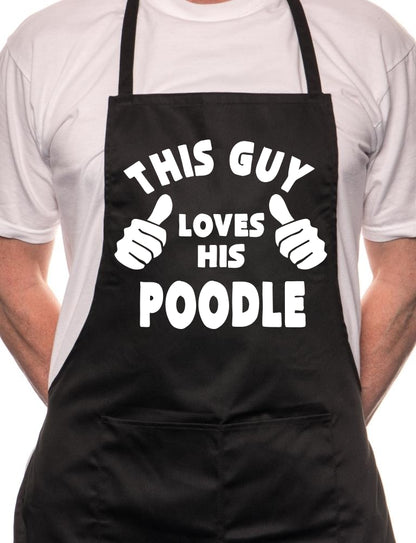 Adult This Guy Loves His Poodle BBQ Dog Cooking Funny Novelty Apron