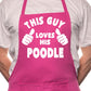 Adult This Guy Loves His Poodle BBQ Dog Cooking Funny Novelty Apron