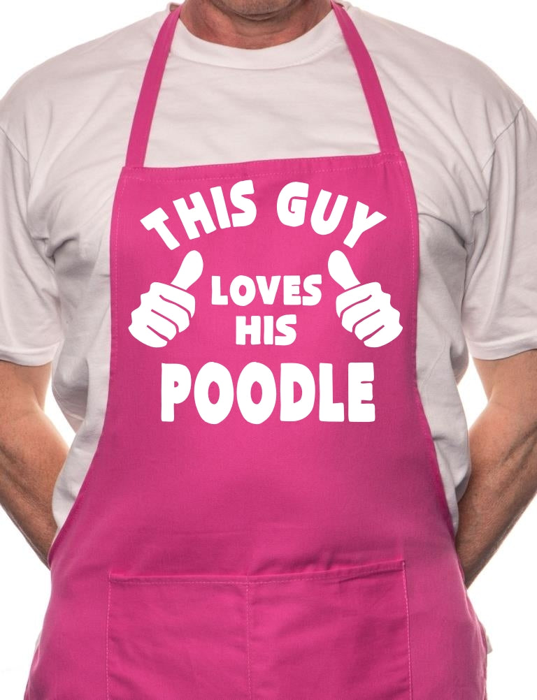 Adult This Guy Loves His Poodle BBQ Dog Cooking Funny Novelty Apron