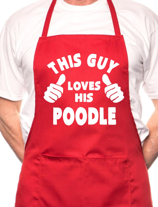 Adult This Guy Loves His Poodle BBQ Dog Cooking Funny Novelty Apron
