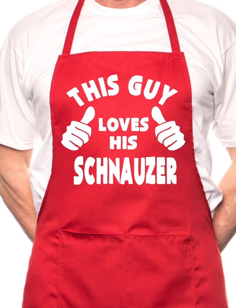 This Guy Loves His Schnauzer BBQ Dog Cooking Apron