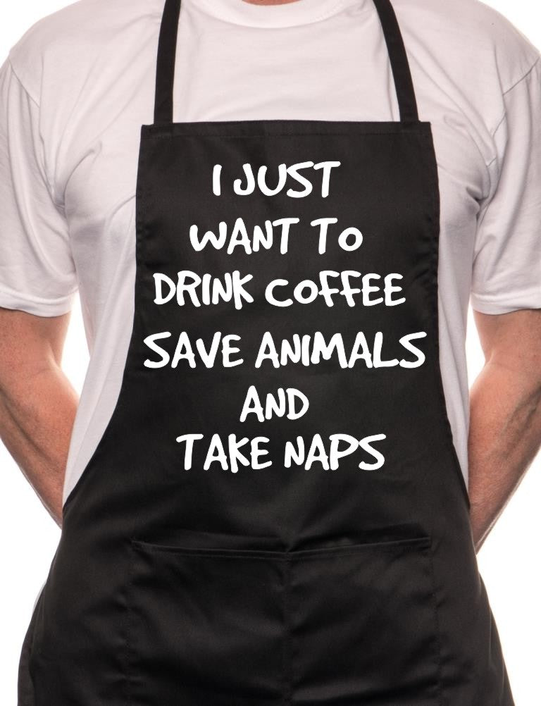 Adult I Just Want To Drink Coffee BBQ Cooking Funny Novelty Apron