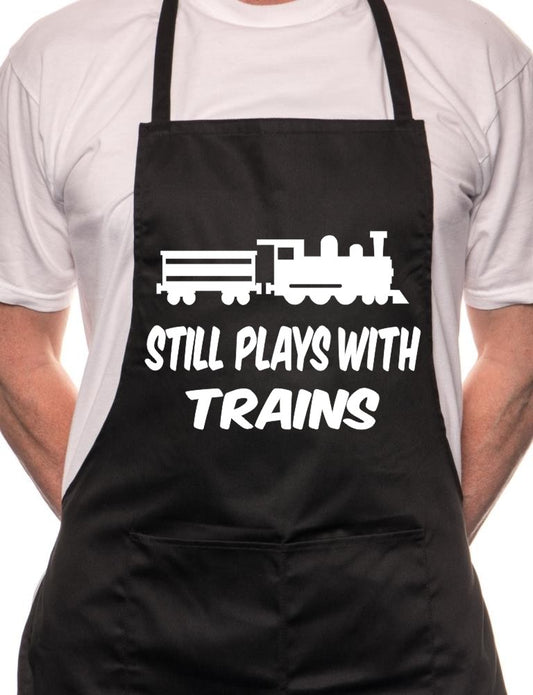 I Still Play With Trains BBQ Cooking Apron