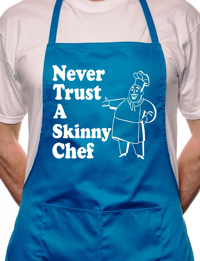 Never Trust Skinny Chef Cooking Unisex Apron