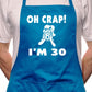 Adult Oh Crap I'm 30 Ladies Birthday BBQ Cooking Funny Novelty Apron