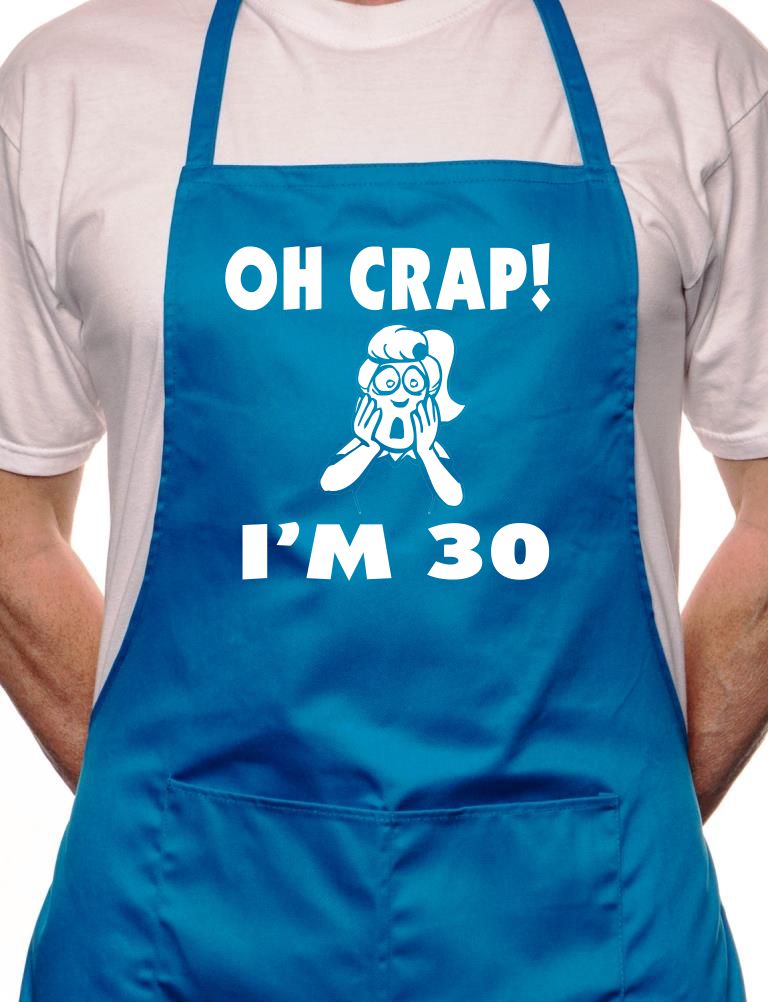 Adult Oh Crap I'm 30 Ladies Birthday BBQ Cooking Funny Novelty Apron