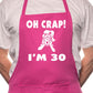 Adult Oh Crap I'm 30 Ladies Birthday BBQ Cooking Funny Novelty Apron