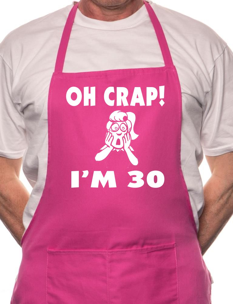 Adult Oh Crap I'm 30 Ladies Birthday BBQ Cooking Funny Novelty Apron