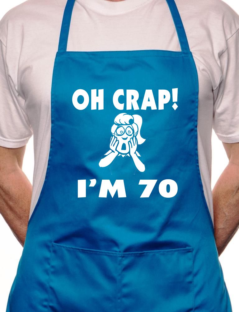 Adult Oh Crap I'm 70 Ladies Birthday BBQ Cooking Funny Novelty Apron