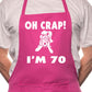 Adult Oh Crap I'm 70 Ladies Birthday BBQ Cooking Funny Novelty Apron