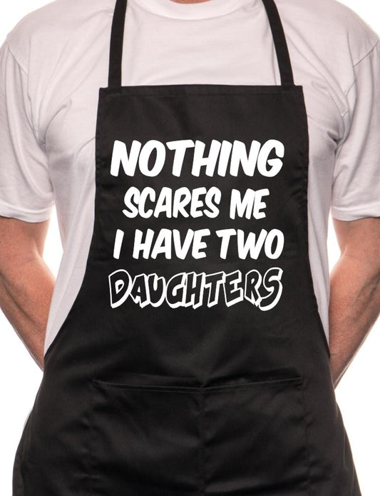 Adult Nothing Scares Me Have 2 Daughters BBQ Cooking Funny Novelty Apron