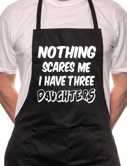 Nothing Scares Me Have 3 Daughters BBQ Cooking Apron