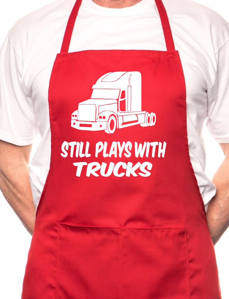 Still Play With Trucks BBQ Cooking Funny Novelty Apron