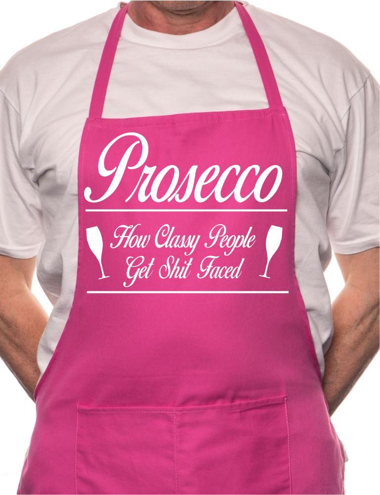 Prosecco Classy People Funny BBQ Cooking Novelty Apron