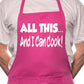 All This And I Can Cook Funny BBQ Cooking Novelty Apron