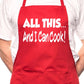 All This And I Can Cook Funny BBQ Cooking Novelty Apron